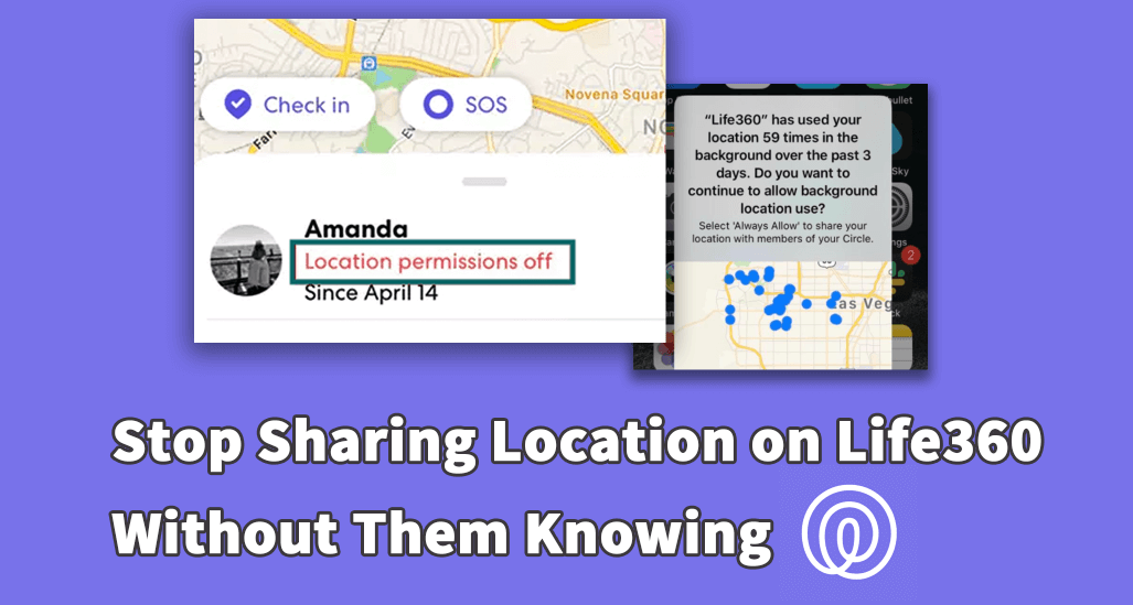 Easy Ways To Turn Off Location On Life360 Without Anyone Knowing